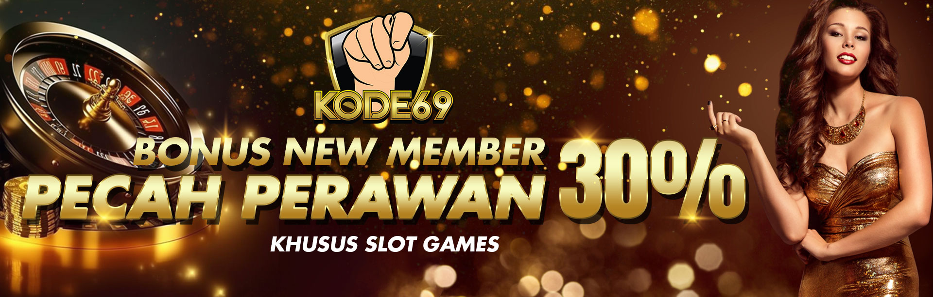 KODE69 BONUS NEW MEMBER 30%